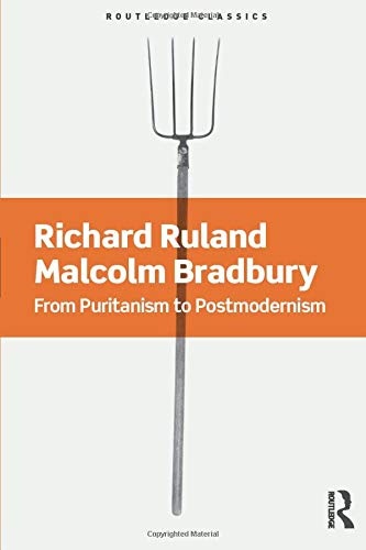 From Puritanism to Postmodernism: A History of American Literature (Routledge Classics)
