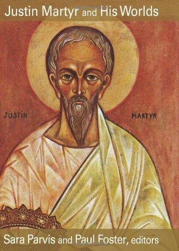 Justin Martyr and His Worlds