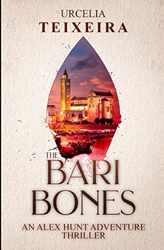 The BARI BONES: An ALEX HUNT Archaeological Thriller (Alex Hunt Adventure Thrillers)