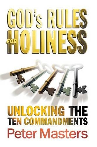 God's Rules for Holiness: Unlocking the Ten Commandments