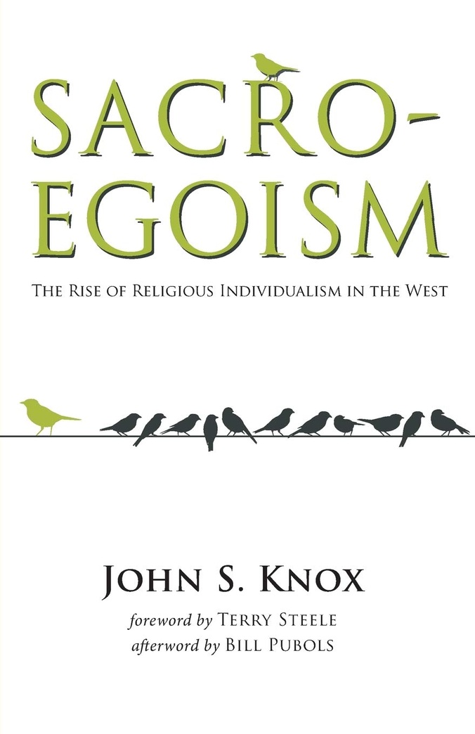 Sacro-Egoism: The Rise of Religious Individualism in the West
