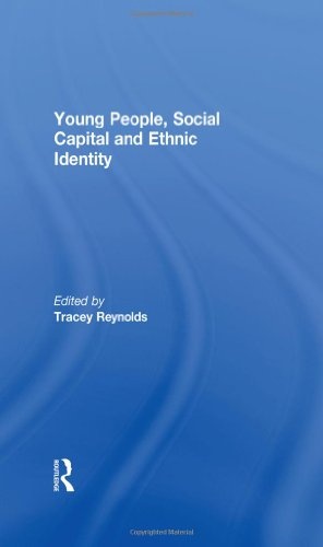 Young People, Social Capital and Ethnic Identity (Ethnic and Racial Studies)