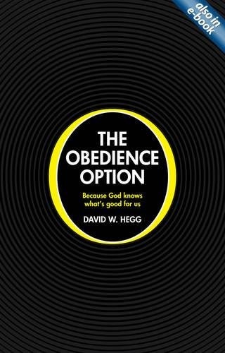 The Obedience Option: Because God knows what's good for us