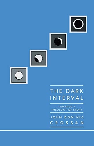The Dark Interval: Towards a Theology of Story