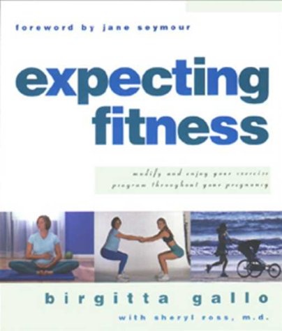Expecting Fitness: How To Modify And Enjoy Your Exercise Program Throughout Your Pregnancy