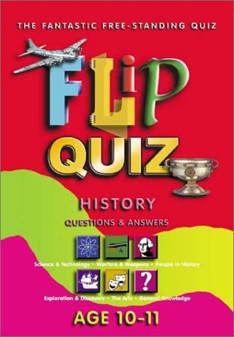 History Age 10-11: Flip Quiz: Questions & Answers (Flip Quiz series)