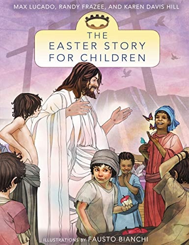 The Easter Story for Children (The Story)