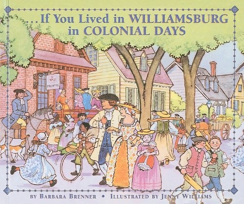 If You Lived in Williamsburg in Colonial Days (If You Lived...(Prebound))