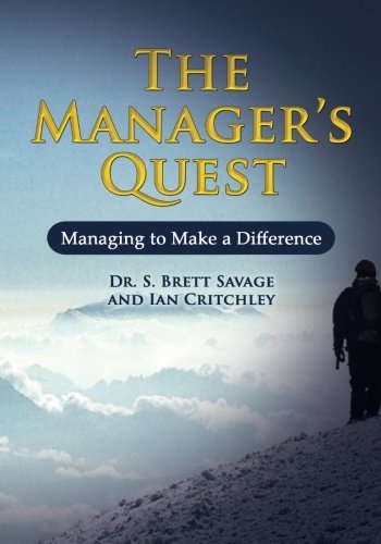 The Managers Quest: Managing to Make a Difference