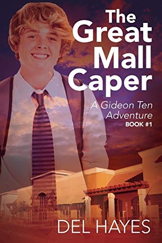 The Great Mall Caper: A Gideon Ten Adventure Book #1