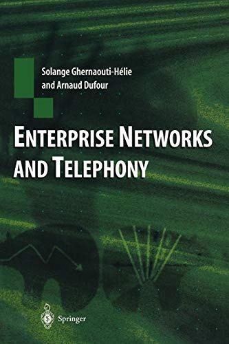 Enterprise Networks and Telephony: From Technology to Business Strategy