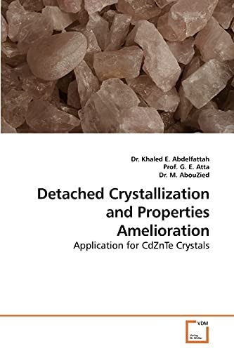 Detached Crystallization and Properties Amelioration: Application for CdZnTe Crystals
