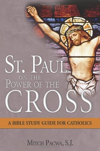 St. Paul and the Power of the Cross