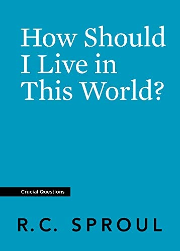 How Should I Live in This World? (Crucial Questions)