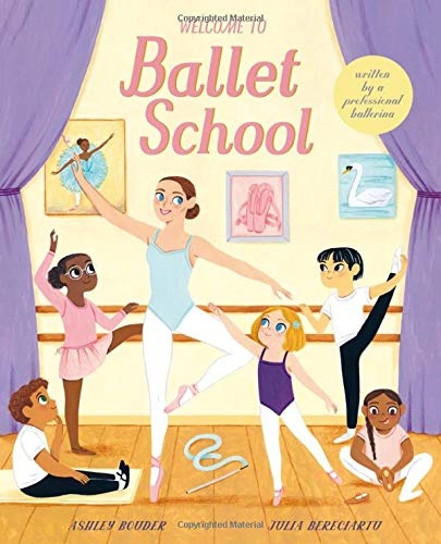 Welcome to Ballet School: written by a professional ballerina