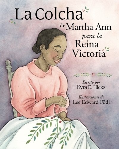 La colcha de Martha Ann para la Reina Victoria (Spanish Edition)