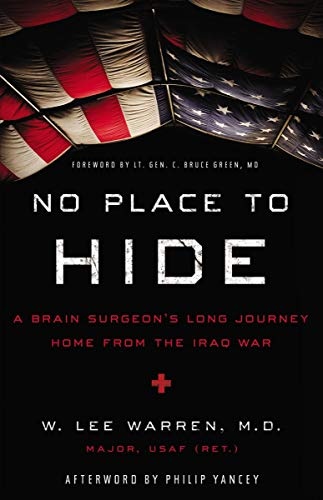 No Place to Hide: A Brain Surgeonâs Long Journey Home from the Iraq War