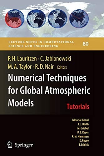 Numerical Techniques for Global Atmospheric Models (Lecture Notes in Computational Science and Engineering (80))