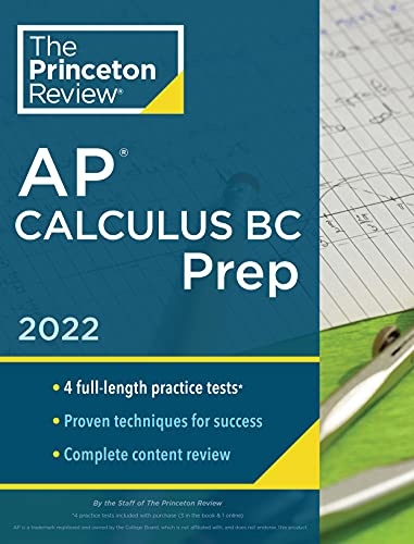 Princeton Review AP Calculus BC Prep, 2022: 4 Practice Tests + Complete Content Review + Strategies & Techniques (2022) (College Test Preparation)