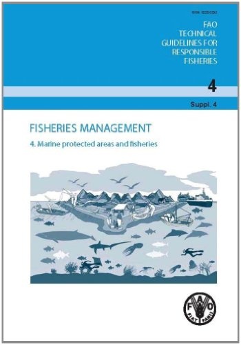 Fisheries Management -  Marine Protected Areas And Fisheries: FAO Technical Guidelines For Responsible Fisheries No. 4/Suppl. 4