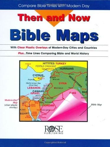 Then and Now Bible Maps: Compare Bible Times with Modern Day