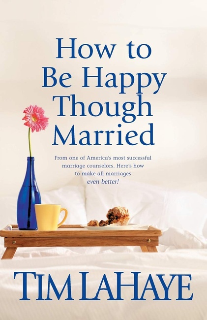 How to Be Happy Though Married