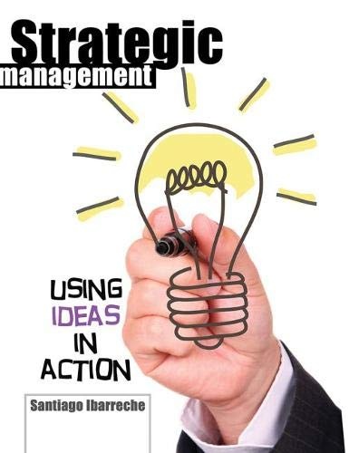 Strategic Management: Using Ideas in Action