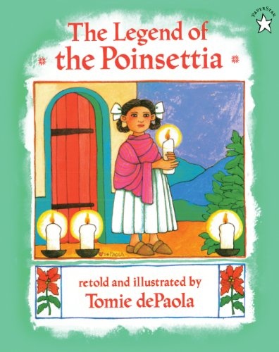 The Legend Of The Poinsettia (Turtleback School & Library Binding Edition)