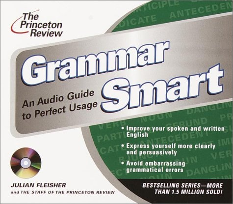 The Princeton Review Grammar Smart: An Audio Guide to Perfect Usage