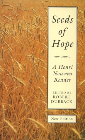 Seeds of Hope (Henri Nouwen Reader New Editio)
