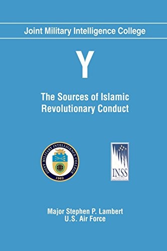 Y: The Sources of Islamic Revolutionary Conduct