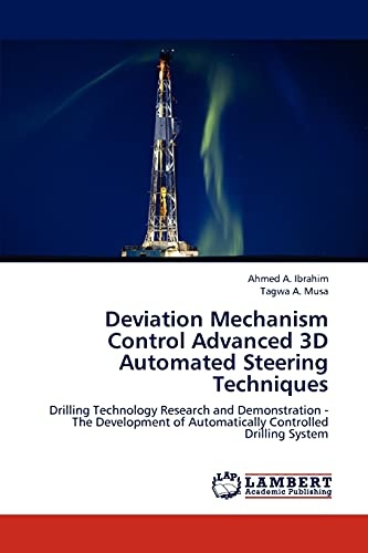 Deviation Mechanism Control Advanced 3D Automated Steering Techniques: Drilling Technology Research and Demonstration - The Development of Automatically Controlled Drilling System