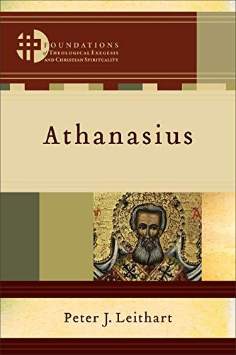 Athanasius (Foundations of Theological Exegesis and Christian Spirituality)