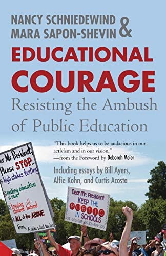 Educational Courage: Resisting the Ambush of Public Education