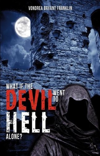 What if the Devil Went to Hell Alone?