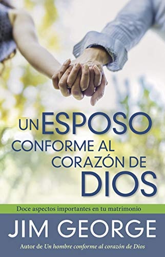 Un esposo conforme al corazÃ³n de Dios (Spanish Edition)