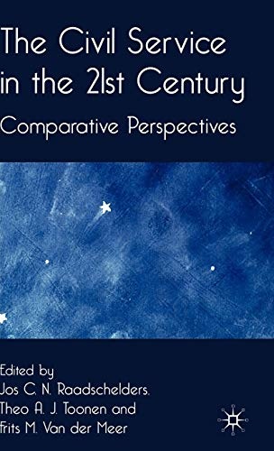 The Civil Service in the 21st Century: Comparative Perspectives