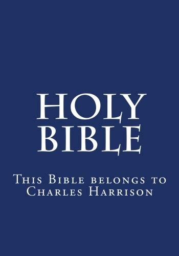 Holy Bible: This Bible belongs to Charles