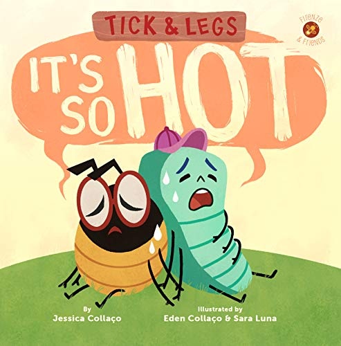 Tick and Legs: It's So Hot! (Firenze and Friends)