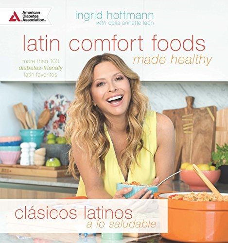 Latin Comfort Foods Made Healthy