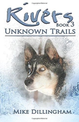 Rivers: Unknown Trails: Unknown Trails
