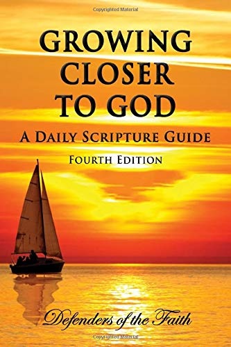 GROWING CLOSER TO GOD - A Daily Scripture Guide: The Holy Bible in One Year