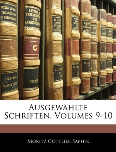AusgewÃ¤hlte Schriften, Volumes 9-10 (German Edition)