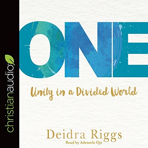 One: Unity in a Divided World by Deidra Riggs [Audio CD]