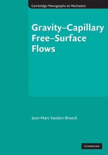 Gravity-Capillary Free-Surface Flows (Cambridge Monographs on Mechanics)