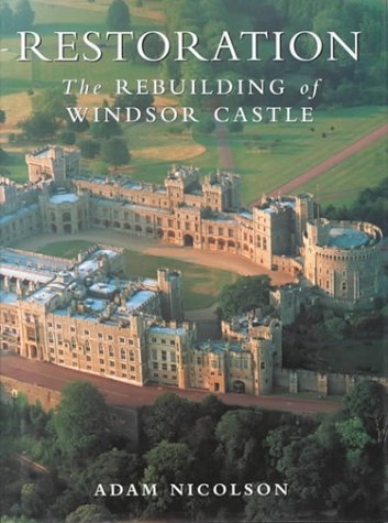 Restoration: The Rebuilding of Windsor Castle