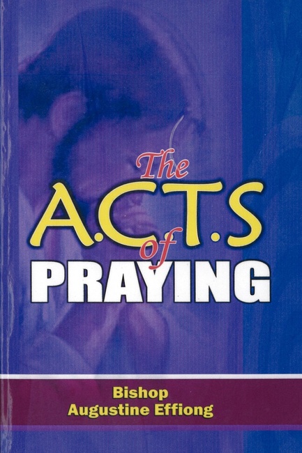 The A.C.T.S OF PRAYING