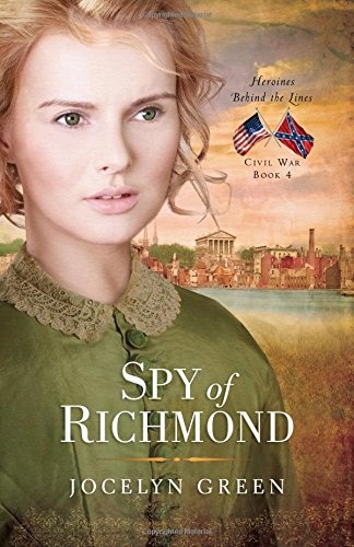 Spy of Richmond (Heroines Behind the Lines)