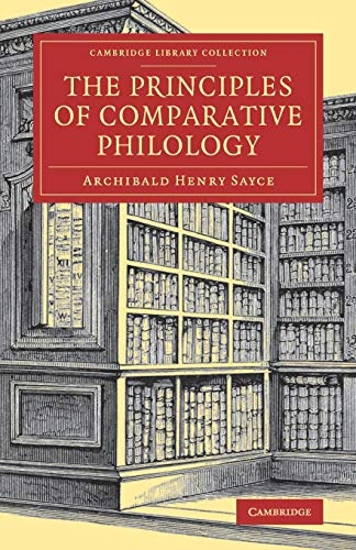 The Principles of Comparative Philology (Cambridge Library Collection - Linguistics)