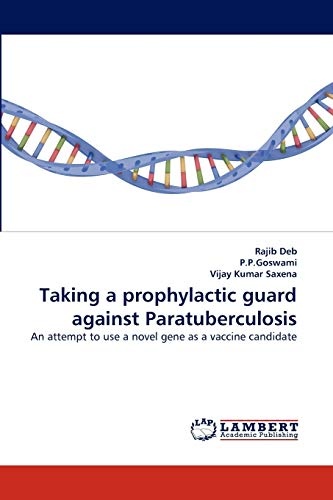Taking a prophylactic guard against Paratuberculosis: An attempt to use a novel gene as a vaccine candidate